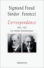 Cover of: Correspondance. Tome III by Sigmund Freud, Sándor Ferenczi, Eva Brabant, Ernst Falzeder, Patrizia Giampieri-Deutsch, André Haynal