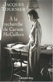 Cover of: A la recherche de Carson McCullers - Retour à Nayack