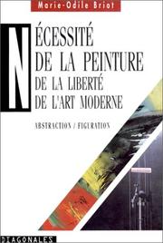 Cover of: Nécessité de la peinture: de la liberté de l'art moderne : abstraction, figuration