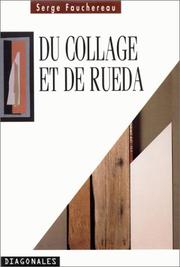 Du collage et de Rueda by Serge Fauchereau