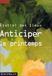 Cover of: Etat(s) des lieux: anticiper le printemps : étude prospective sur les collections d'art contemporain du musée de Châteauroux.