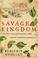 Cover of: Savage Kingdom