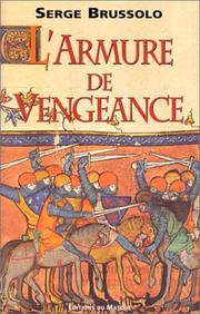 Cover of: L' armure de vengeance by Serge Brussolo, Serge Brussolo