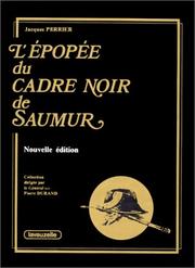 L' épopée du Cadre noir de Saumur by Jacques Perrier