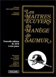 Les maîtres écuyers du manège de Saumur by Decarpentry général