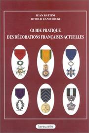 Cover of: Guide pratique des décorations françaises actuelles by Jean Battini