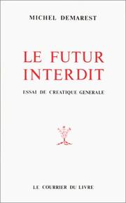 Cover of: Le futur interdit: essai de créatique générale