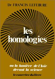 Cover of: Les Homologies, architecture cosmique: ou, la Lumière secrète de l'Asie devant la science moderne