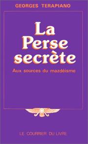 Cover of: La Perse secrète: aux sources du mazdéisme