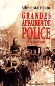 Cover of: Grandes affaires de police: Paris, 1800-1900