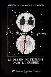 Cover of: J'ai dessiné la guerre by Alfred Brauner