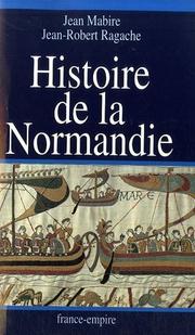 Cover of: Histoire de la Normandie by Jean Mabire, Jean-Robert Ragache