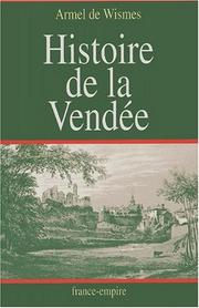 Cover of: Histoire de la Vendée by Armel de Wismes