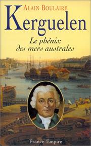 Cover of: Kerguelen, le phénix des mers australes