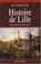 Cover of: Histoire de Lille