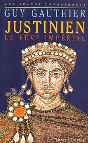 Cover of: Justinien by Gauthier, Guy