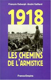 Cover of: 1918: les chemins de l'armistice