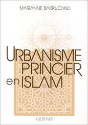Urbanisme princier en islam by Marianne Barrucand