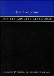 Cover of: Sur les groupes classiques