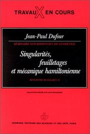 Cover of: Singularités, feuilletages et mécanique hamiltonienne