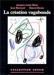 Cover of: La Création vagabonde by textes de Etienne Baulieu ... [et al.] ; réunis par Jacques-Louis Binet.