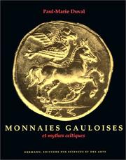 Cover of: Monnaies gauloises et mythes celtiques by Paul Marie Duval