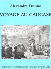 Cover of: Voyage au Caucase by Alexandre Dumas