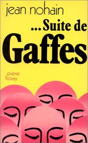 Cover of: Suite de gaffes: bévues, bourdes, cuirs, impairs, maladresses, pataquès, pieds dans le plat, quiproquos.