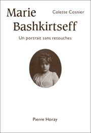 Cover of: Marie Bashkirtseff: un portrait sans retouches