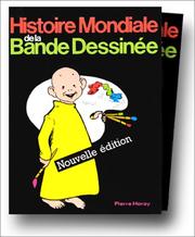 Cover of: Histoire mondiale de la bande dessinée by publiée sous la direction de Claude Moliterni ; avec le concours de Mircea Arapu ... [et al.] ; préfaces de Jack Lang, David Pascal.