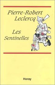 Cover of: Les sentinelles by Pierre Robert Leclercq