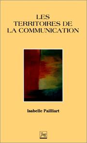 Cover of: Les territoires de la communication by Isabelle Pailliart
