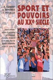 Cover of: Sport et pouvoirs au XXe siècle: enjeux culturels, sociaux et politiques des éducations physiques, des sports et des loisirs dans les sociétés industrielles (années 20-années 90)