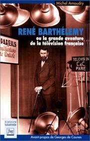 Cover of: René Barthélemy, ou, La grande aventure de la télévision française