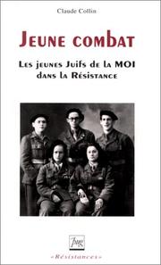 Cover of: Jeune combat: les jeunes juifs de la MOI dans la Résistance