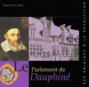 Le parlement de Dauphiné, des origines à la Révolution by René Favier