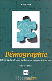 Cover of: DÃ©mographieÂ : ElÃ©ments dÂanalyse et Ã©volution du peuplement humain