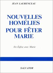 Nouvelles homélies pour fêter Marie by Jean Laurenceau