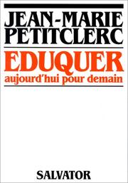 Cover of: Eduquer aujourd'hui pour demain: quels repères pour une pratique chrétienne de l'éducation?