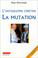 Cover of: La mutation