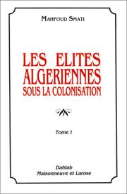 Cover of: Les élites algériennes sous la colonisation