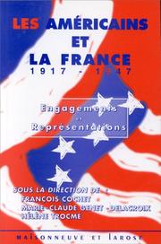 Cover of: Les Américains et la France, 1917-1947: engagements et représentations