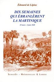 Dix semaines qui ébranlèrent la Martinique by Edouard de Lépine