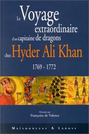 Cover of: Le voyage extraordinaire d'un capitaine de dragons chez Hyder Ali Khan (1769-1772)