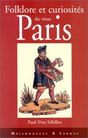 Cover of: Folklore et curiosités du vieux Paris by Paul-Yves Sébillot