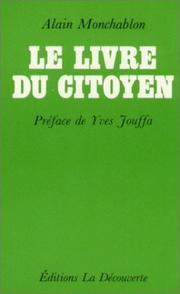 Cover of: Le livre du citoyen by Alain Monchablon
