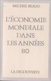 Cover of: L' économie mondiale dans les années quatre-vingt