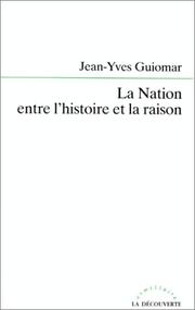 Cover of: La nation entre l'histoire et la raison
