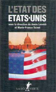 Cover of: L' Etat des Etats-Unis by sous la direction de Annie Lennkh et Marie-France Toinet.