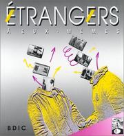 Etrangers à eux-mêmes by Bibliothèque de documentation internationale contemporaine (France). Musée d'histoire contemporaine.